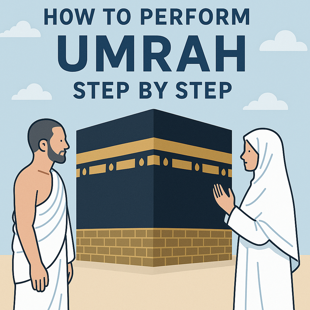 Perform Umrah step by step – Easy guide for pilgrims